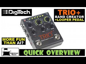 DigiTech Trio+ Band Creator & Looper: Quick Overview