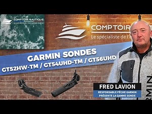 Présentation Garmin - Sondes GT52, GT54, GT56 - Comptoir Nautique