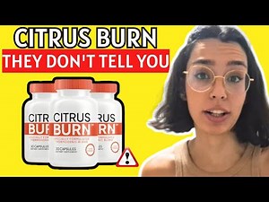 Citrus Burn 2026 review: how it works for weight management, ingredients and honest opinion