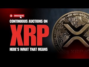 Continuous Auctions on XRP? Here’s What That Means
