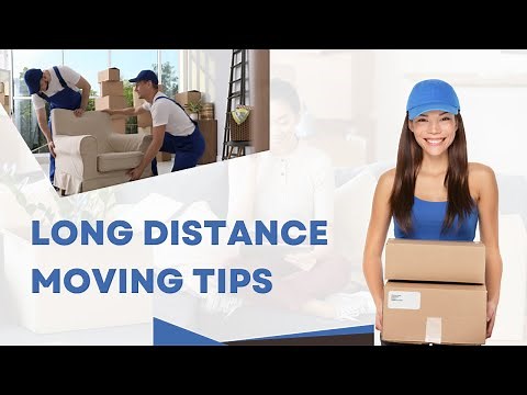 LONG DISTANCE MOVING TIPS