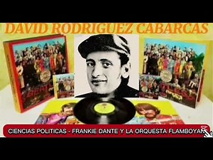 CIENCIA POLITICA.. FRANKIE DANTE Y LA ORQUESTA FLAMBOYAN