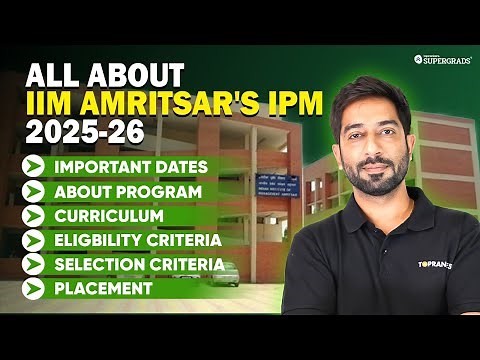 All About IIM Amritsar IPM 2025: Important Dates, Course Structure, Fees, Eligibility & Placements 🎯