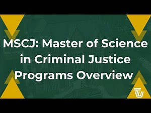 MSCJ: Master of Science in Criminal Justice Programs Overview