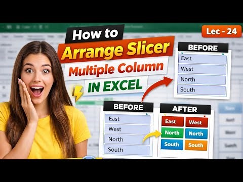 How to Arrange Slicer | Multiple Columns for Pivot Table Slicer in Excel | Lec-24