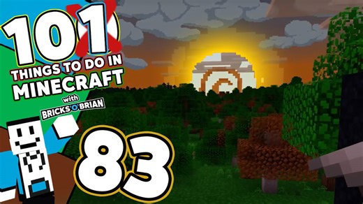 Head back to the overworld! - 101 things to do in Minecraft with Bricks 'O' Brian