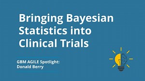 Bringing Bayesian Statistics into Clinical Trials - Shortened Version