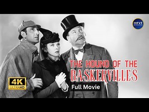 The Hound of the Baskervilles (1939) | Sherlock Holmes | Full Movie | Basil Rathbone | 4K Ultra HD