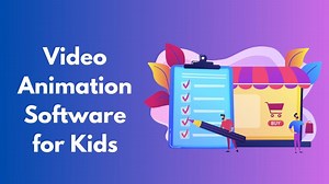 Top 10 Video Animation Software for Kids