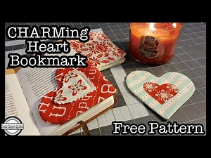 CHARMing Heart Bookmark - Free Pattern....LIVE video Let's Hang out!