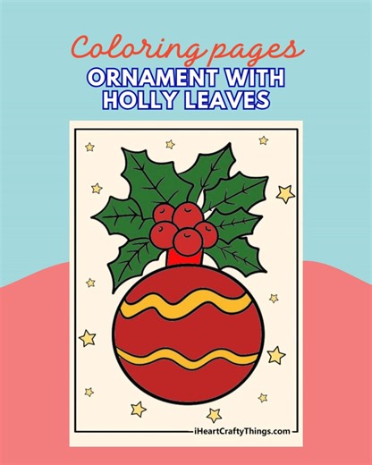 🎄 Ornament with Holly Leaves - Free Printable Coloring Page Decorate a classic Christmas ornament accented with holly leaves and twinkling stars. With bright red berries and deep green leaves, this coloring page captures the perfect festive feel. 👉 Print it for free here: https://buff.ly/K8pu3bm #ChristmasColoring #HolidayCrafts #ColoringPages #PrintableFun #ChristmasArt | I Heart Crafty Things