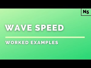 National 5 Physics | Waves | Wave Speed | WORKED EXAMPLES