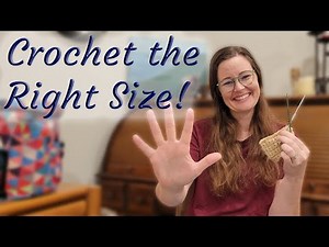 5 Tips To Ensure Your Crochet Project ends up the Right Size
