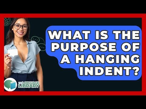 What Is The Purpose Of A Hanging Indent? - The Language Library