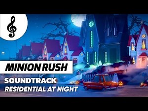 "Residential at Night (Halloween) Running Theme" | Minion Rush: Unity SOUNDTRACK