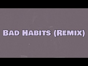 Ed Sheeran - Bad Habits [Remix] (Lyrics) ft. Central Cee & Tion Wayne