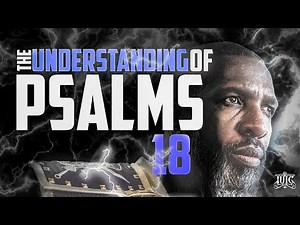 #IUIC | THE UNDERSTANDING OF PSALMS 18
