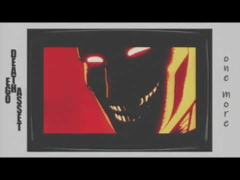 EGO DEATH ASSET - one more (slowed)