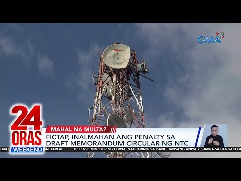 FICTAP, inalmahan ang penalty sa draft memorandum circular ng NTC  | Videos | GMA News Online