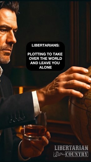 Libertarians: Plotting to take over the world and leave you alone. Funny Pop Punk Song. #libertarian #politicalhumor #libertarianism | Libertarian Country