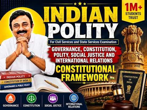 Indian Polity | Constitutional Framework Explained for UPSC & State PCS