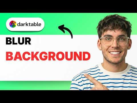How to Blur Background in Darktable [2026 Full Guide]