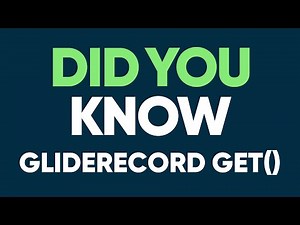 GlideRecord get - Did You Know