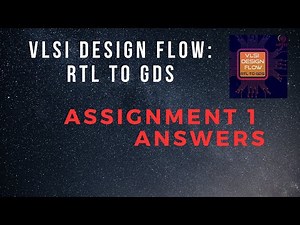 Assignment 1 Answers | VLSI Design Flow: RTL to GDS | NPTEL @HanumansView