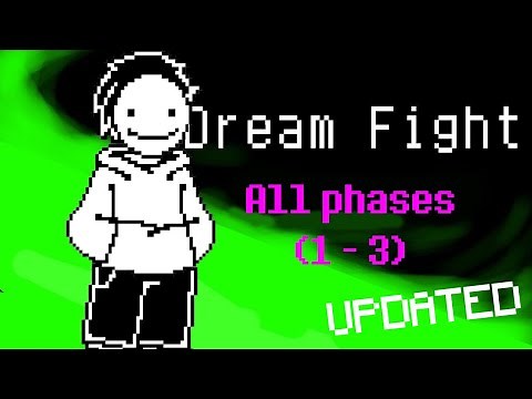 Dream Fight - All 3 phases [UPDATED]
