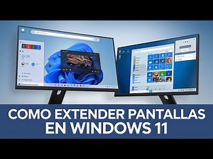 Cómo Extender Pantallas en Windows 11: Guía Fácil y Rápida 💻