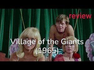 Giant Teens Take Over! 'Village of the Giants' (1965) Review