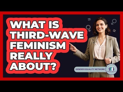 What Is Third-wave Feminism Really About? - Gender Equality Network