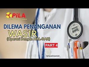 DILEMA WASIR PART 4 (Operasi dengan HAL RAR)