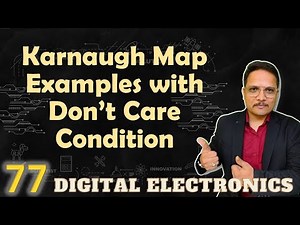 Karnaugh Map Examples: Part 4 – K Map with Don't care