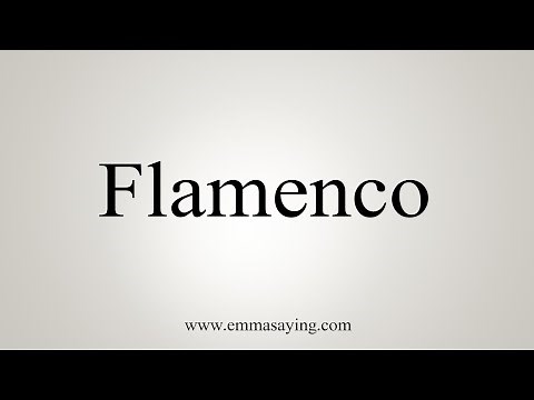 How To Say Flamenco