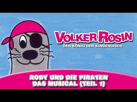 Volker Rosin - Roby und die Piraten (Das Musical - Teil 1) | Kinderlieder