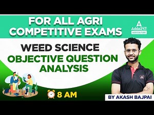 Weed Science Objective Question Analysis | Weed Science for all Agri Competitive Exams by Akash