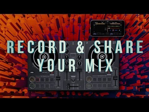DDJ-200 and WeDJ Tutorials: Record and Share Your Mix