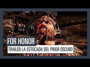 FOR HONOR - TRAILER LA ESTOCADA DEL PRIOR OSCURO