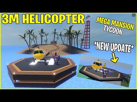*NEW UPDATE* HELICOPTER MEGA MANSION TYCOON ROBLOX