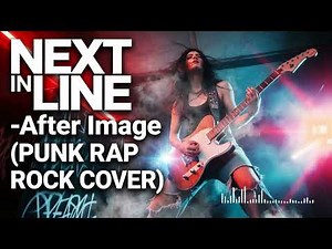 NEXT IN LINE –After Image (What Happens When Punk Meets Rap Rock?)