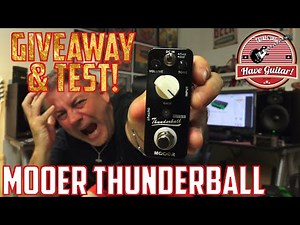 Thunderball by Mooer - Test, review & Giveaway!