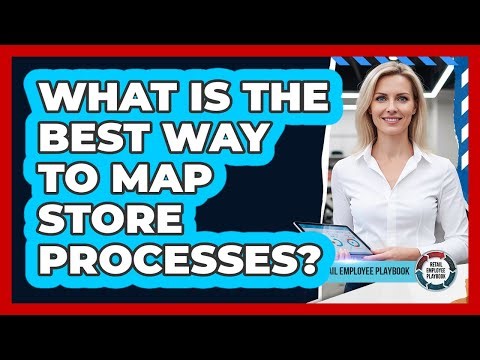 What Is The Best Way To Map Store Processes?