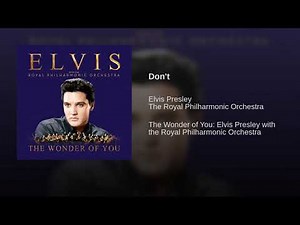 Don't (Elvis Presley with The Royal Philharmonic Orchestra)