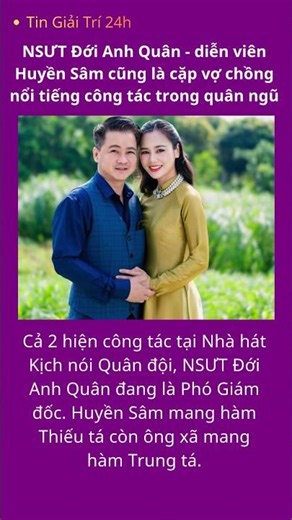 NSƯT Đới Anh Quân - diễn viên Huyền Sâm cũng là cặp vợ chồngnổi tiếng công tác trong quân ngũ