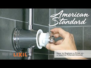 How to Replace a Filter for the Spectra Filtered Shower System