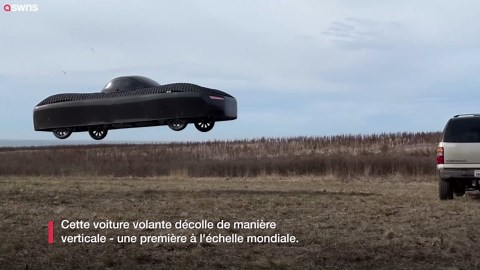 Première mondiale : Cette voiture volante décolle verticalement