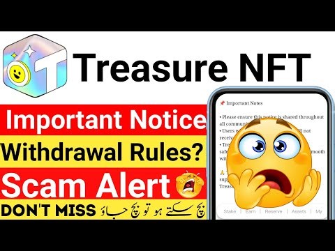 Treasure NFT Important Notice | Withdrawal Rules or Scam Alert? | Don’t Miss This Update