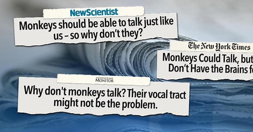 Monkeys have vocal tracts capable of human speech