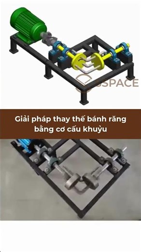 Giải pháp thay thế bánh răng bằng cơ cấu khuỷu